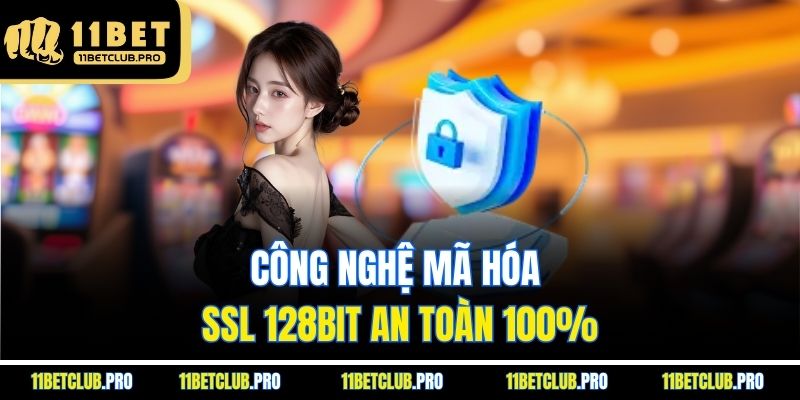 Công nghệ mã hóa SSL 128bit an toàn 100%
